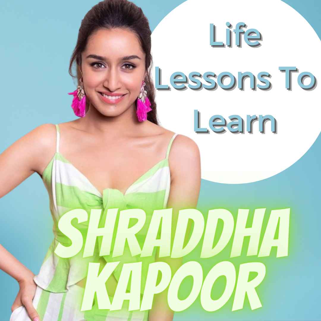 Lessons To Learn From Shraddha Kapoor | Tinkerfeed